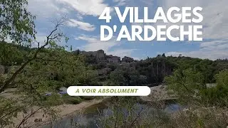 4 Villages d&rsquo;Ard&egrave;che &agrave; voir absolument !