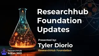 ResearchHub Foundation Updates - SciCon 2023