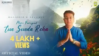 Meri Fariyad Tun Sunda Reha (Official Video) Rajjeesh K Sharmaa || Soulful Song || @RJRecordss