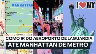 COMO IR DO  LAGUARDIA ATÉ MANHATTAN | COMO PEGAR O METRO E ONIBUS NO LAGUARDIA | ORLANDO ATÉ NY