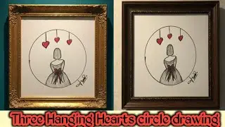 Three Hanging Heart with Girl Circle Drawing | Live Drawing for Kids @HubofkidsPs
