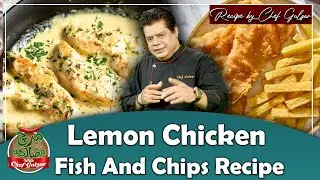 Lemon Chicken Recipe By Chef Gulzar | Homemade Fish and Chips | Mirch Masala | GTV Food
