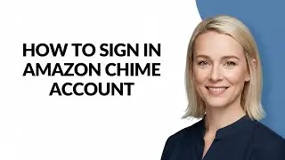 HOW TO SIGN IN AMAZON CHIME ACCOUNT - Julia'sTutorials