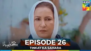 Tinkay Ka Sahara Episode 26