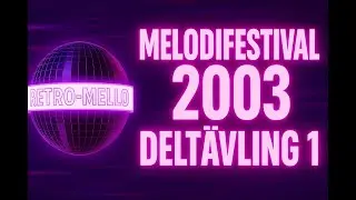 Mello 2003! Deltävling 1! #melodifestivalen