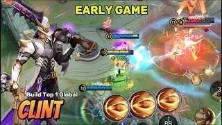 CLINT EARLY GAME IS TOO STRONG | Make him so Greedy (GONE WRONG)😅😅 -Mobile Legends