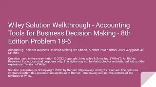 Wiley- Problem 18-6 Cost Volume Profit Accounting Tools for Decision Making 8th Edition