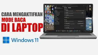 Cara Mengaktifkan Mode Baca Pada Laptop Windows 11