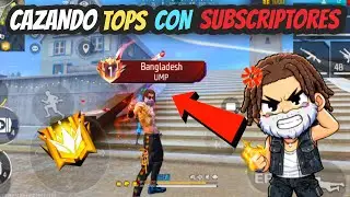 🔴 CAZANDO TOPS CON SUBSCRIPTORES 😱🔥