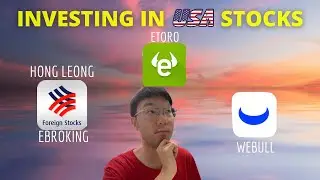 How to Invest in US Stocks in 2023 with HLeBroking, eToro, and Webull (From Malaysia)