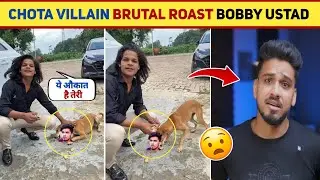 OMG!😱 Chota villain again roast Bobby Ustad | Bobby Ustad vs Chota Villain