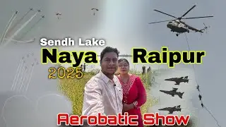 Raipur Air Show 2025 ✈️ Sendh Lake - Naya Raipur | Chhattisgarh