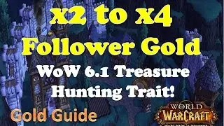 WoW 6.1 Garrison Treasure Hunter Trait Gold Guide! WoD