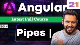 Angular 21 tutorial in Hindi #31 what are Pipes | Uppercase, Date, Currency, JSON Pipe #angular21