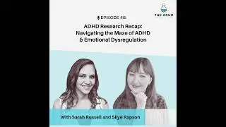 Research Recap: Navigating the Maze of ADHD and Emotional Dysregulation