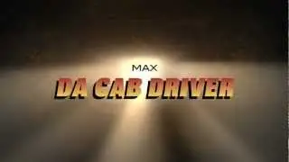 Max da Cab Driver Launch .mov