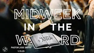 The Book Of 1st John | Pastor Jose Smith