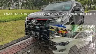 ENAK MANA TOYOTA INNOVA REBORN DIESEL ATAU FORTUNER TRD 2021?NYAMAN DAN COCOK MANA BUAT HARIAN?POV-5