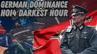 GERMAN DOMINANCE - HOI4 DARKEST HOUR