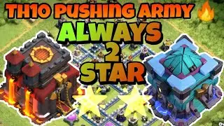 TH10 Always 2 Star TH13 MAXxxx|TH10 Legends Pushing Army|Clash Of Clans