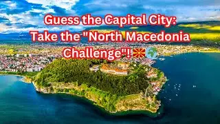 #North Macedonia Challenge: Guess the Capital City! 🇲🇰🌍#Capital of the Country 131!