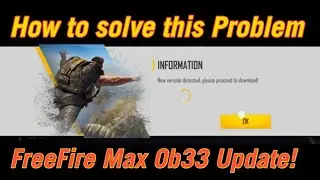 new version detected solution please proceed download | ff and free fire max new ob33 update problem