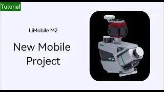 LiMobile M2 Data Processing | 1.New Mobile Project