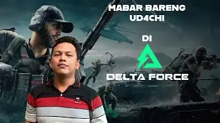 MABAR DELTA FORCE GARENA! PUSH RANK BARENG - LIVE INDONESIA LANJUT