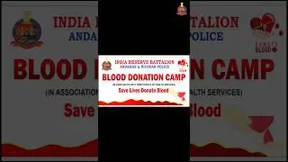Save Lives Donate Blood🩸#India Reserve Battalion, A&N Police