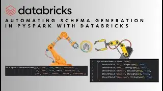Automating Schema Generation in PySpark with Databricks