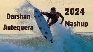 Darshan Antequera - 2024 surf Mashup