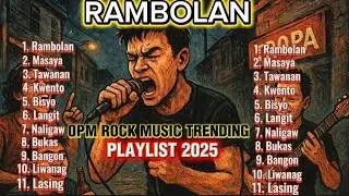 🔥RAMBOLAN 🔥 OPM PINOY ROCK MUSIC I STREET VIBES ROCK COLLECTION 🎸🤘