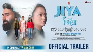 JIYA | Official Trailer | Sarmistha Chakravorty | Kenny Basumatary | In Cinemas May 17