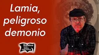Lamia, peligroso demonio | Relatos del lado oscuro