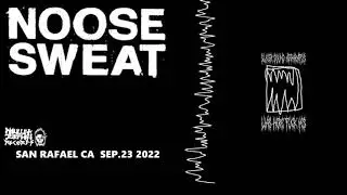 Noose Sweat - Mullet Death HQ. San Rafael Ca. Sep.23 2022