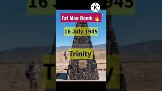 Fat Man Bomb | Trinity | Nuclear Weapon | Nuclear Bomb | Nuclear Explosion