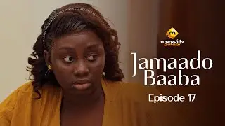 S&eacute;rie - Jamaado Baaba - &Eacute;pisode 17 - VOSTFR
