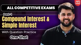 Compound & Simple Interest One Shot | 100% Exam Target | CI & SI Tricks with Questions | Part-1