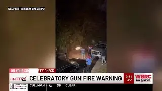 Celebratory gunfire warning