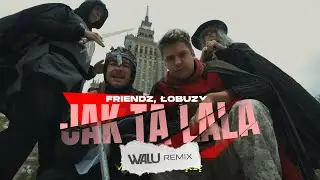 FRIENDZ, ŁOBUZY - JAK TA LALA (DJ WALU 2025 REMIX) #VIXA