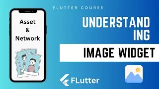 12 - Creating Beautiful UIs with the Flutter Image Asset & Network Widgets | Course FLutter بالعربي
