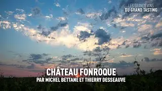 Les grands vins du Grand Tasting : Ch&acirc;teau Fonroque