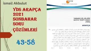 YDS ARAPÇA 2021 SONBAHAR SORU ÇÖZÜMLERİ 43 - 58