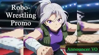 Robot Wrestling Championship (Announcer Voice Over)