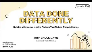 Chuck Davis, Chairman & CEO, Prodege &ndash; Data Done Differently: Building a consumer insights platfo...
