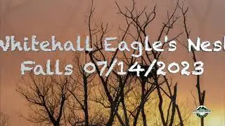 Whitehall Eagles Nest Falls 07/14/2023
