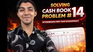 Cash Book Problem No. 14 | Intermediate 1st Year Accountancy | Step-by-Step Explanation