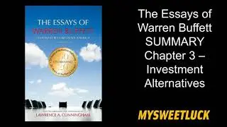 The Essays of Warren Buffett SUMMARY Chapter 3 &ndash; Investment Alternatives