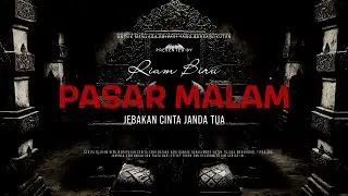 PASAR MALAM - JEBAKAN CINTA JANDA TUA | EP368 - Riam Biru