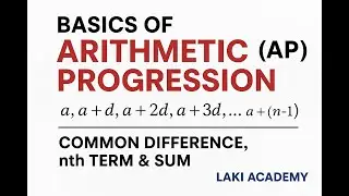 Basics of Arithmetic Progression (AP) | Common Difference, nth Term & Sum Explained  @lakichand99
